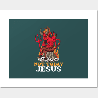 Not Today Jesus Meme Satan Atheist Posters and Art